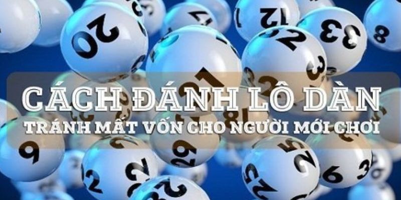 Cách tạo dàn lô hiệu quả từ chuyên gia xổ số